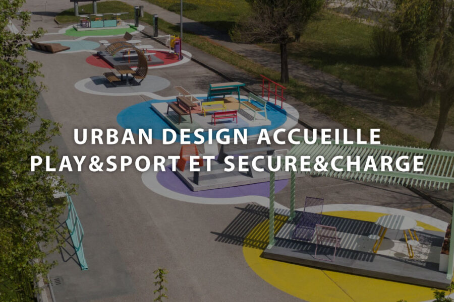 Urban Design accueille Play&Sport et Secure&Charge